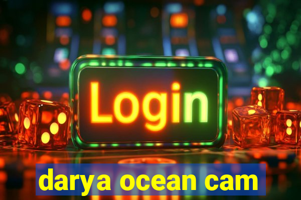 darya ocean cam